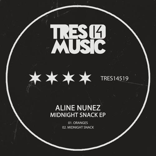 Aline Nunez - MIDNIGHT SNACK EP [TRES14519]